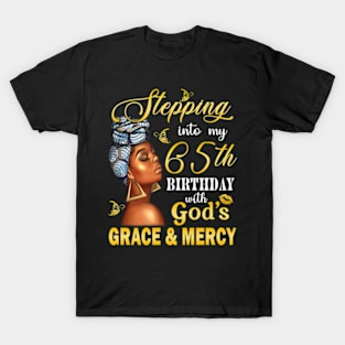 Stepping Into My 65th Birthday With God's Grace & Mercy Bday T-Shirt